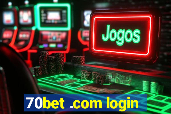 70bet .com login